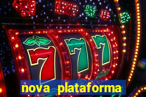 nova plataforma pagando muito